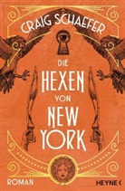 Craig Schaefer - Die Hexen von New York