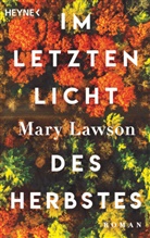Mary Lawson - Im letzten Licht des Herbstes