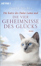 David Michie - Die Katze des Dalai Lama und die vier Geheimnisse des Glücks