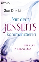 Sue Dhaibi - Mit dem Jenseits kommunizieren