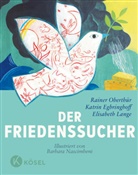 Katrin Egbringhoff, Elisab Lange, ELISABETH LANGE, Rainer Oberthür, Barbara Nascimbeni - Der Friedenssucher