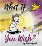 Anne Appert, Anne Appert - What If You Wish?