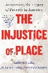 Kathryn J. Edin, Timothy Nelson, Timothy J. Nelson, H. Luke Shaefer - The Injustice of Place