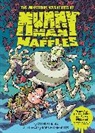 Steve Behling, Mommaerts Robb, Robb Mommaerts - The Monstrous Adventures of Mummy Man and Waffles