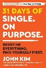 John Kim, Kim John - 31 Days of Single on Purpose