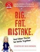 Rick Benger - Big. Fat. Mistake. and Other Stories We Write Together