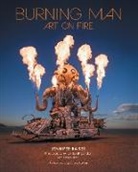 Jennifer Raiser, Sidney Erthal, Scott London - Burning Man: Art on Fire