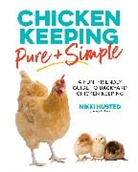 Nikki Husted - Chicken Keeping Pure and Simple