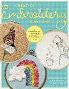 Jenny Billingham, Sophie Timms, Theresa Wensing - Creative Embroidery and Beyond
