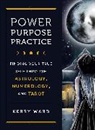 Kerry Ward, Ward Kerry, Nata Vedana - Power, Purpose, Practice
