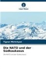 Tigran Mkrtchyan - Die NATO und der Südkaukasus