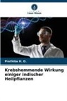 Prathiba H D, Prathiba H. D. - Krebshemmende Wirkung einiger indischer Heilpflanzen