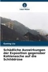 Guning Liu - Schädliche Auswirkungen der Exposition gegenüber Kohlenasche auf die Schilddrüse