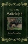 Jade Chandler - This is my hallelujah