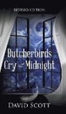 David Scott - Butcherbirds Cry at Midnight