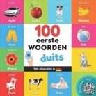 Yukismart - 100 eerste woorden in het duits: Tweetalig fotoboek for kinderen: nederlands / duits met uitspraken
