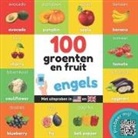 Yukismart - 100 groenten en fruit in engels: Tweetalig fotoboek for kinderen: nederlands / engels met uitspraken
