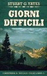 Stuart G. Yates - Giorni Difficili