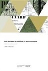 Pierre-Victor-Henri Berdalle de Lapommeraye, Edmond Got, Édouard Noël, Noel-e, Francisque Sarcey, Victorien Sardou... - Les annales du theatre et de la