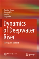 Xinglan Bai, Weiping Huang, Juan Liu, Juan et al Liu, Xuemin Wu - Dynamics of Deepwater Riser