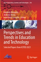 António Abreu, João Vidal Carvalho, Anabela Mesquita, João Vidal Carvalho - Perspectives and Trends in Education and Technology