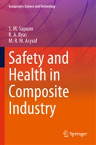 M R M Asyraf, M. R. M. Asyraf, M.R.M. Asyraf, R A Ilyas, R. A. Ilyas, R.A. Ilyas... - Safety and Health in Composite Industry