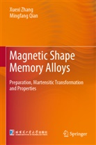 Mingfang Qian, Xuexi Zhang - Magnetic Shape Memory Alloys