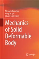 Starovoito Eduard, Starovoitov Eduard, Yongtao Lyu, Eduar Starovoitov, Eduard Starovoitov, Michael Zhuravkov - Mechanics of Solid Deformable Body