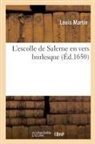 Louis Martin, Martin-L - L escolle de salerne en vers