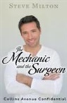 Steve Milton - The Mechanic and the Surgeon
