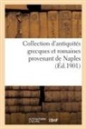 Cesare Canessa, COLLECTIF - Collection d antiquites grecques