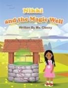 Raneisha "Ms. Classy" Toombs, Raneisha Classy Toombs - Nikki And The Magic Well