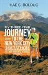 Hae S. Bolduc - My Three Year Journey to the New York City Marathon