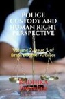 Radhika Dwivedi - Police Custody and Human Right Perspective