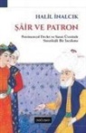 Halil inalcik - Sair ve Patron