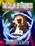 Donovan Scherer - The Color of Madness