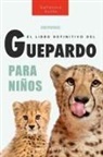 Jenny Kellett - Guepardos El Libro Definitivo del Guepardo para Niños