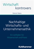 Patrick, Patrick Peters - Nachhaltige Wirtschafts- und Unternehmensethik