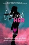 Adriana Luna Carlos, Hanna Olivas - Unleash Her