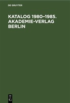 Degruyter - Katalog 1980-1985. Akademie-Verlag Berlin