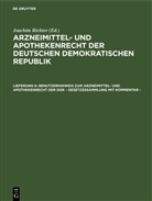 Joachim Richter - Arzneimittel- und Apothekenrecht der Deutschen Demokratischen Republik - Lieferung 6: Benutzerhinweis zum Arzneimittel- und Apothekenrecht der DDR - Gesetzessammlung mit Kommentar -