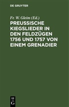 Fr. W. Gleim - Preussische Kiegslieder in den Feldzügen 1756 und 1757 von einem Grenadier