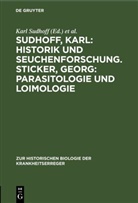 V. Fossel, T. v. Györy, W v. His, Georg Sticker, Karl Sudhoff - Sudhoff, Karl: Historik und Seuchenforschung. Sticker, Georg: Parasitologie und Loimologie