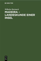 Wilhelm Hartnack - Madeira - Landeskunde einer Insel