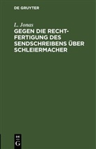 L. Jonas - Gegen die Rechtfertigung des Sendschreibens über Schleiermacher