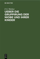 F. G. Welcker - Ueber die Gruppirung der Niobe und ihrer Kinder