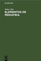 Walter Birk - Elementos de Pediatria