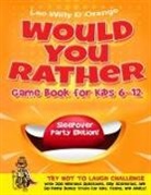 Leo Willy D'Orange - Would You Rather Game Book for Kids 6-12 | Sleepover Party Edition!