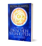 Petra Rumpel - Liebevolle Drachenweisheiten