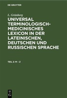 L. Grünberg - L. Grünberg: Universal terminologisch-medicinisches Lexicon in der lateinischen, deutschen und russischen Sprache - Teil 2: M - Z